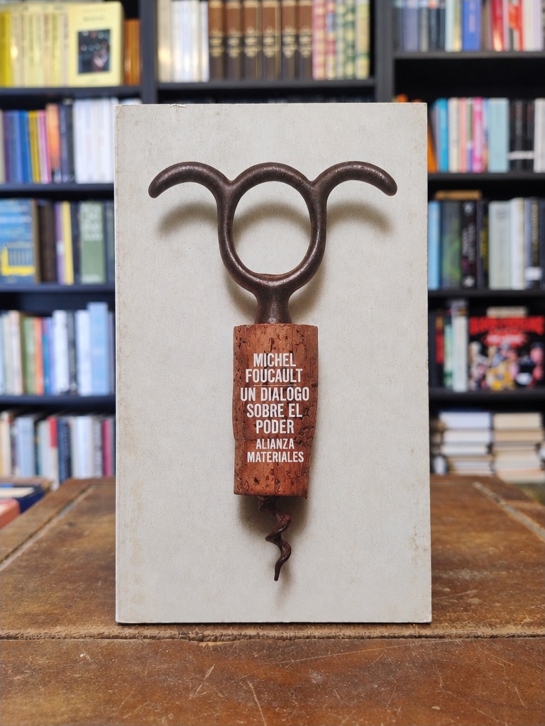 Un diálogo sobre el poder - Michel Foucault
