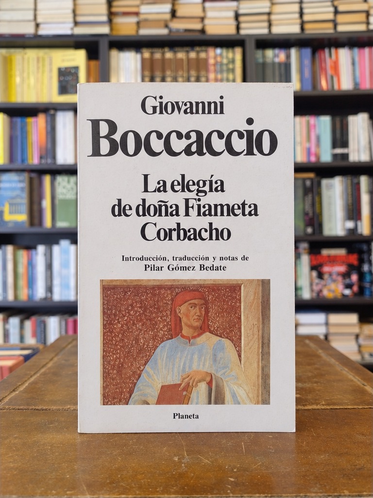 La elegía de doña Fiameta · Corbacho - Giovanni Boccaccio
