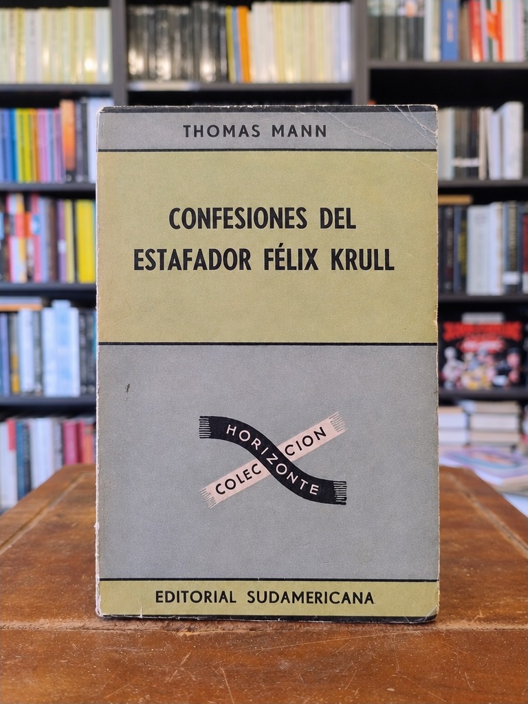 Confesiones del estafador Felix Krull - Thomas Mann