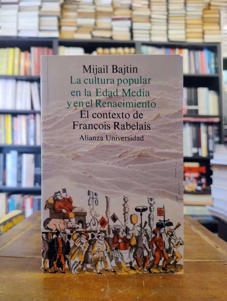 La cultura popular en la Edad Media y en el Renacimiento - Mijaíl M. Bajtín