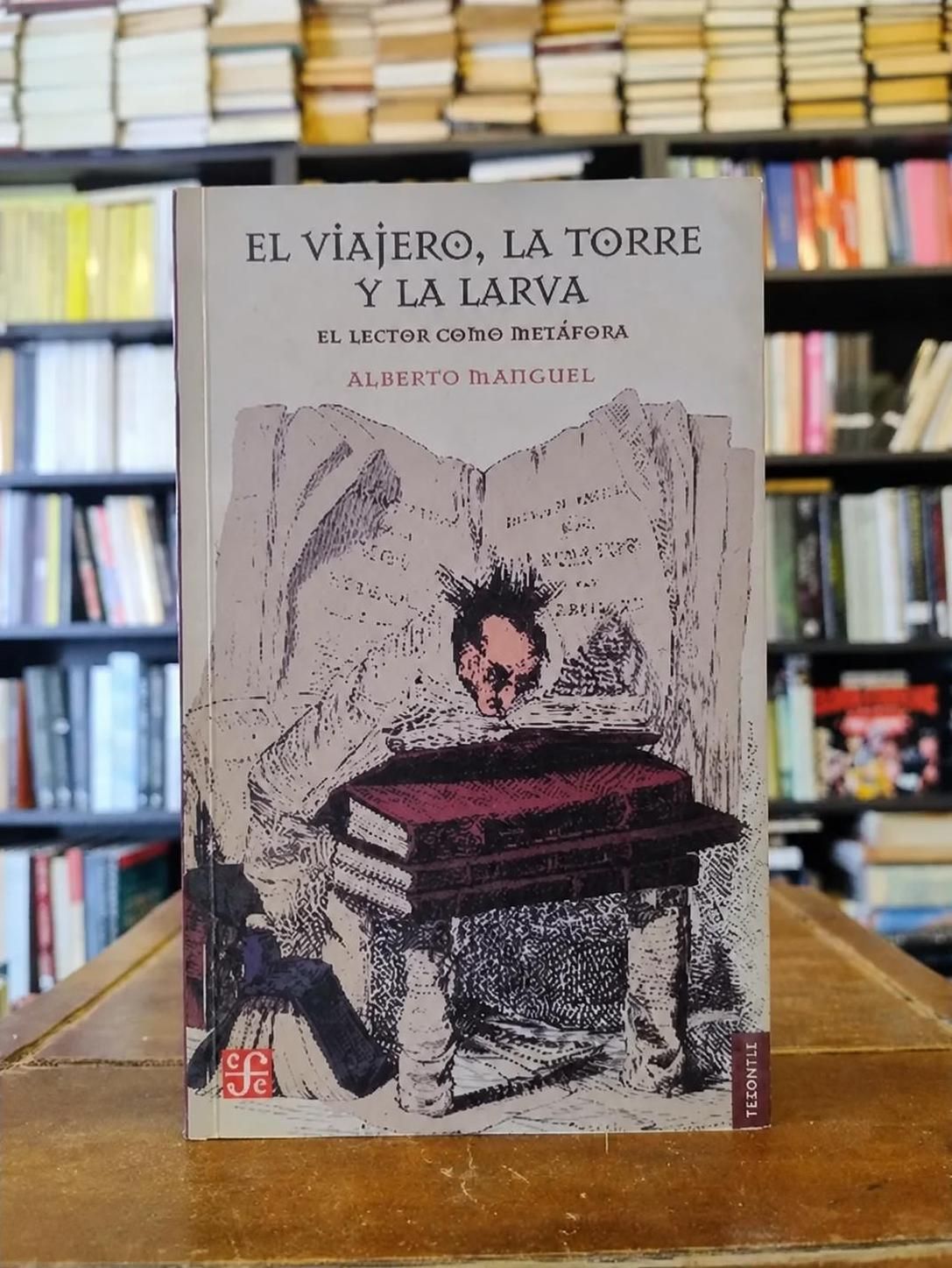 El viajero, la torre y la larva - Alberto Manguel